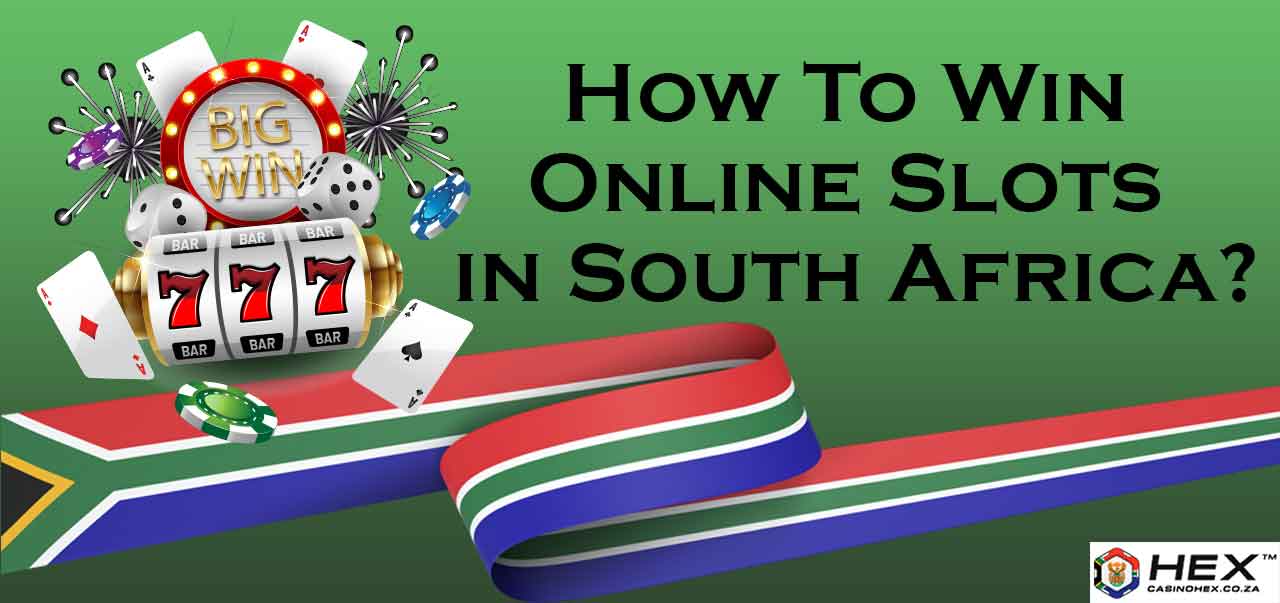 How to win at slots in South Africa