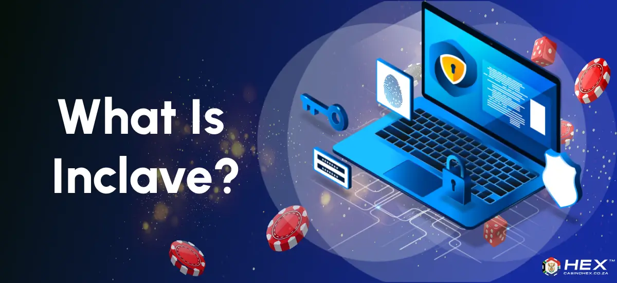 what is inclave for casino